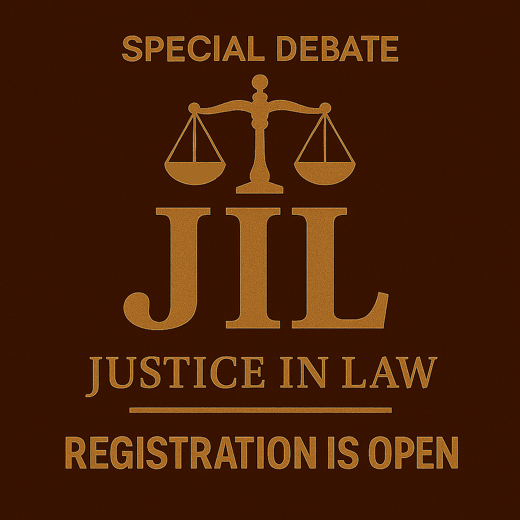 JIL DEBATE: Justice In Law