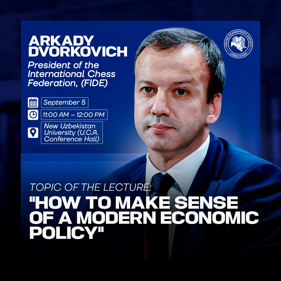 Public lecture by Arkady Dvorkovich, President of the International Chess Federation (FIDE), former Deputy Prime Minister of the Russian Federation