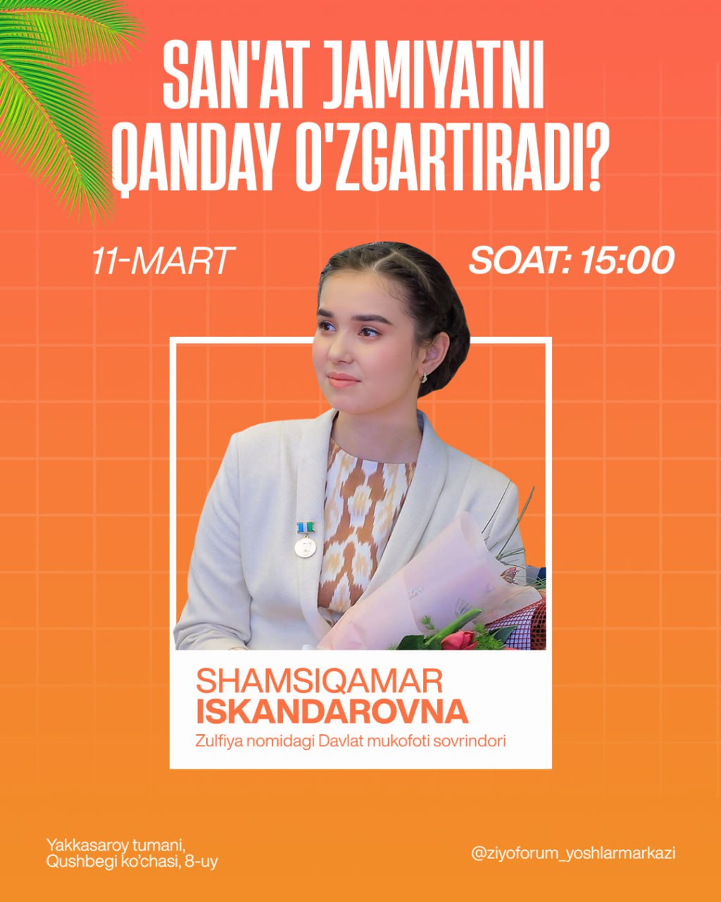 “Zulfiya mukofoti, xalqaro grantlar va ijod orqali muvaffaqiyat sari yo‘l” - Suyunova Shamsiqamar 