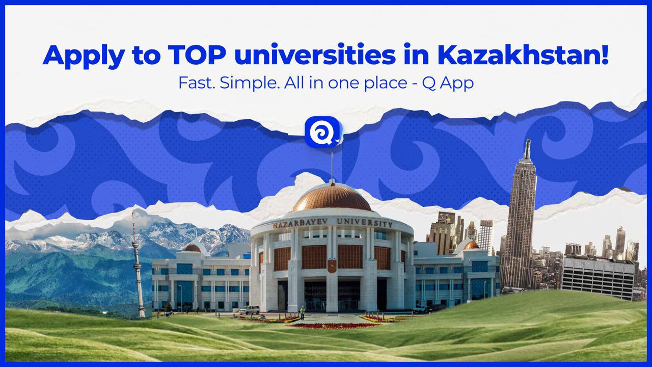 Q App orqali Qozog‘iston universitetlariga BEPUL topshiring
